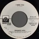 7inch Vinyl Single - Frankie Valli - I Need You