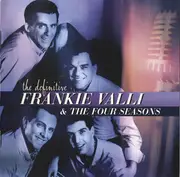 CD - Frankie Valli & The Four Seasons - The Definitive Frankie Valli & The Four Seasons