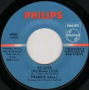 Frankie Valli - To Give (The Reason I Live)