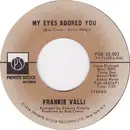 7inch Vinyl Single - Frankie Valli - My Eyes Adored You