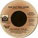 7inch Vinyl Single - Frankie Valli - Our Day Will Come