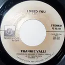 7inch Vinyl Single - Frankie Valli - I Need You