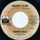 7inch Vinyl Single - Frankie Valli - Swearin' To God
