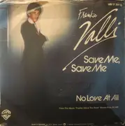 7inch Vinyl Single - Frankie Valli - Save Me, Save Me