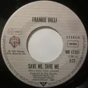 7inch Vinyl Single - Frankie Valli - Save Me, Save Me
