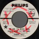 7inch Vinyl Single - Frankie Valli - The Girl I'll Never Know (Angels Never Fly This Low)