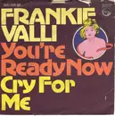 7inch Vinyl Single - Frankie Valli - You're Ready Now