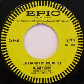 frankie vaughan - Am I Wasting My Time On You