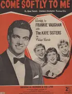 Frankie Vaughan And The Kaye Sisters - Come Softly To Me / Say Something Sweet To Your Sweetheart