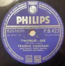 Schellack - Frankie Vaughan With Wally Stott And His Orchestra And Chorus - Tweedlee-Dee / Give Me The Moonlight, Give Me The Girl