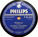 Schellack - Frankie Vaughan With Wally Stott And His Orchestra And Chorus - Priscilla / The Garden Of Eden