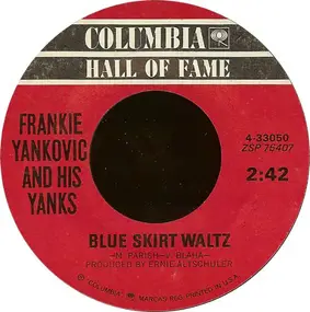 Frankie Yankovic - Blue Skirt Waltz / Just Because