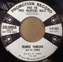 7inch Vinyl Single - Frankie Yankovic And His Yanks - Over The Three Mountains Waltz / Roseann Polka, No. 2