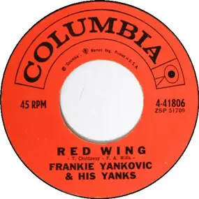 Frankie Yankovic & His Yanks - Red Wing / Ive Got A Wife