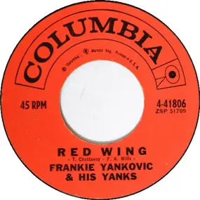 Frankie Yankovic & His Yanks - Red Wing / Ive Got A Wife