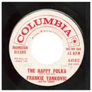 7inch Vinyl Single - Frankie Yankovic And His Yanks - The Happy Polka / The Next Time Around - promo