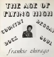 Frankie Zhivago Young - The age of flying high