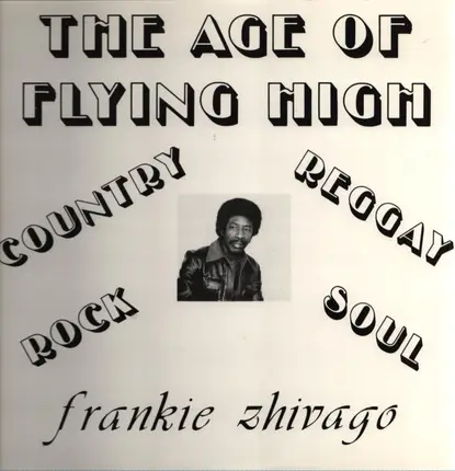 Frankie Zhivago Young - The age of flying high