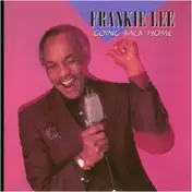 Frankie Lee - Going Back Home