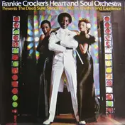 Frankie Crocker's Heart and Soul Orchestra - Presents The Disco Suite Symphony No. 1 In Rhythm And Excellence