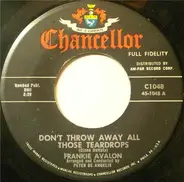 Frankie Avalon - Don't Throw Away All Those Teardrops