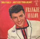 7inch Vinyl Single - Frankie Avalon - Two Fools / Just Ask Your Heart