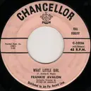 7inch Vinyl Single - Frankie Avalon - What Little Girl / I'll Wait For You