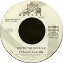 7inch Vinyl Single - Frankie Avalon - You're The Miracle