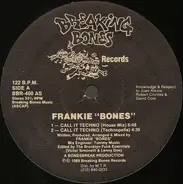 Frankie Bones - Call It Techno