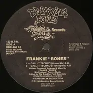 Frankie Bones - Call It Techno