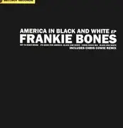 12inch Vinyl Single - Frankie Bones - America In Black & White EP