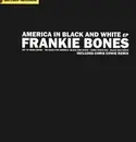 12inch Vinyl Single - Frankie Bones - America In Black & White EP
