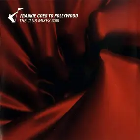 Frankie Goes to Hollywood - The Club Mixes 2000