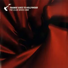 Frankie Goes to Hollywood - The Club Mixes 2000