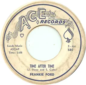 Frankie Ford - Time After Time / I Want To Be Your Man