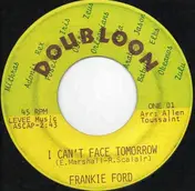 Frankie Ford - I Can't Face Tomorrow