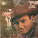 LP - Frankie Laine - I'm Gonna Live 'Till I Die