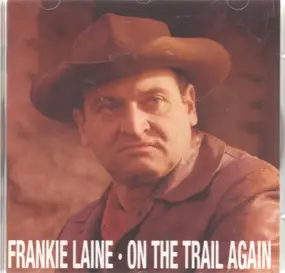 Frankie Laine - On The Trail Again