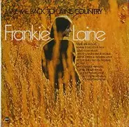 Frankie Laine - Take Me Back To Laine Country