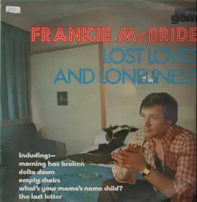 Frankie McBride - Lost Loves And Loneliness