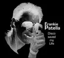 12inch Vinyl Single - Frankie Patella - Disco Saved My Life