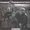 LP - Frankie & the Heartstring - Hunger - incl. download code