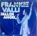 7inch Vinyl Single - Frankie Valli - Fallen Angel / Carrie (I Would Marry You)