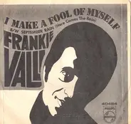 Frankie Valli - I Make A Fool Of Myself / September Rain