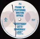 12inch Vinyl Single - Frank K, Winston Office - Everybody Let's Somebody Love