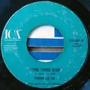 7inch Vinyl Single - Frank Lucas - Good Thing Man / I Want My Mule Back