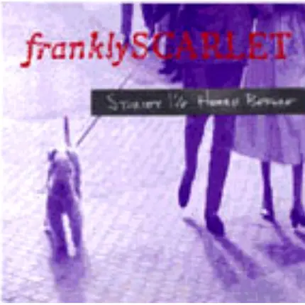 Frankly Scarlet - Stories I've Heard Before
