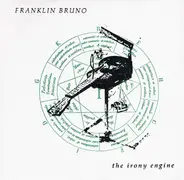 Franklin Bruno - The Irony Engine