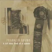 CD - Franklin Bruno - A Cat May Look At A Queen