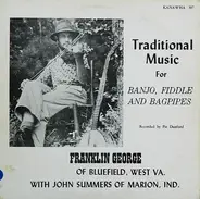 Franklin George , John Summers - Traditional Music For Banjo, Fiddle And Bagpipes